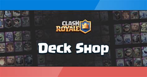 Deck Shop pour Clash Royale .